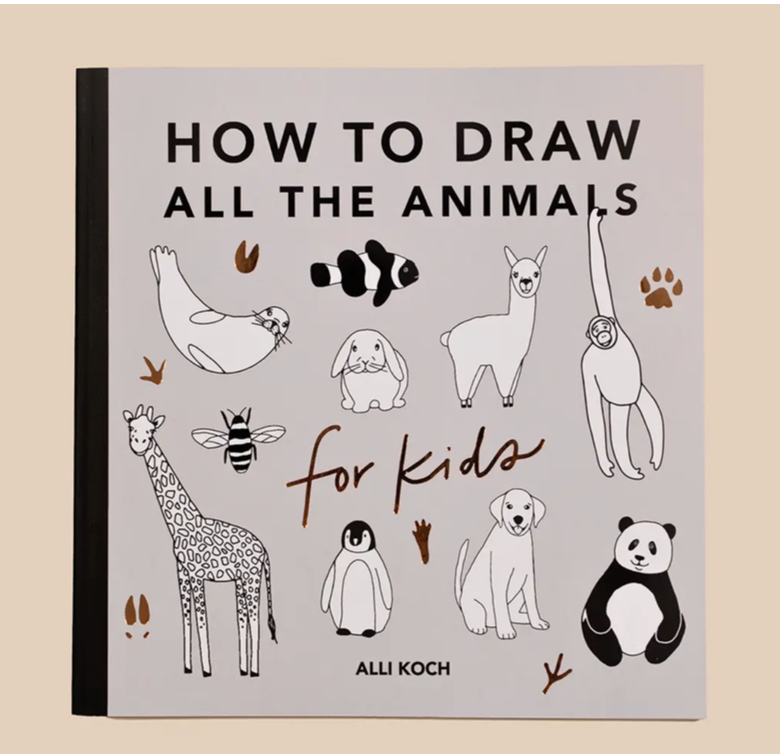 All the Animals: How To Draw Books For Kids